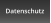 Datenschutz